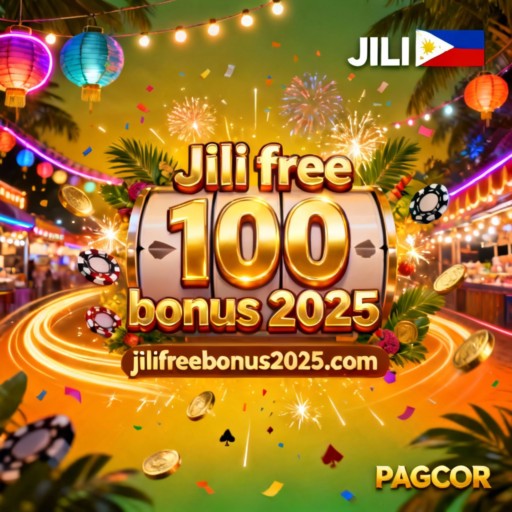 Jili free 100 bonus 2025